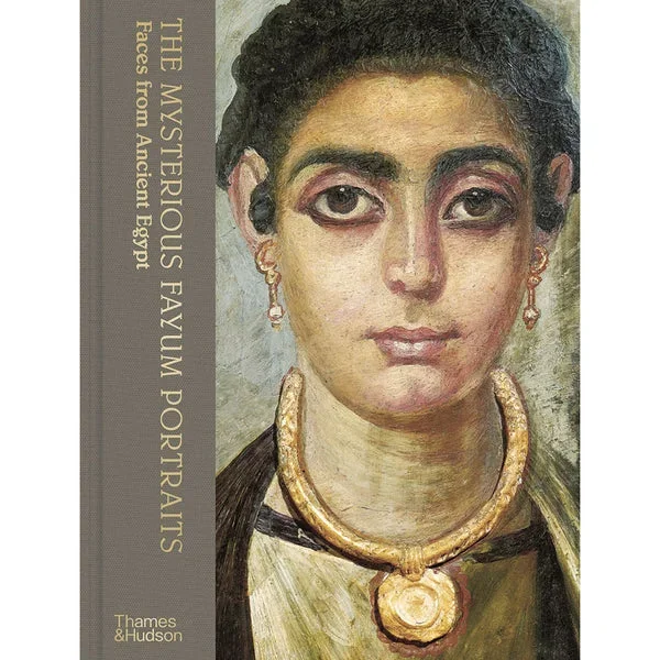 The Mysterious Fayum Portraits: Faces from Ancient Egypt